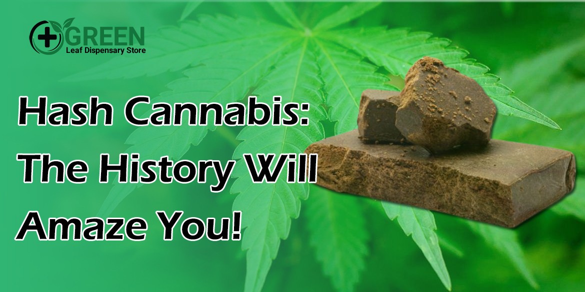 Hash Cannabis: The History Will Amaze You!